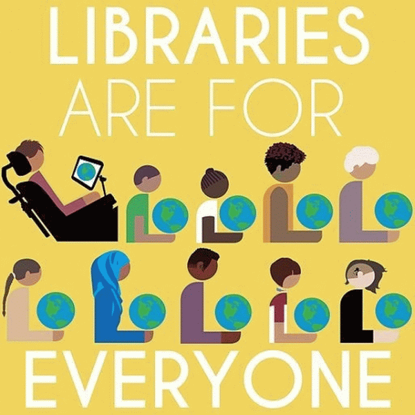 Libraries Are For Everyone