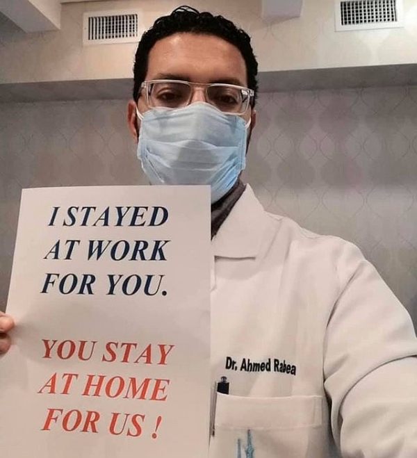Covid-19 doctor's note: I stayed at work for you. You stay at home for us. - Dr. Ahmed Rabea