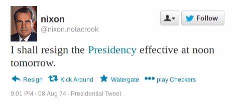 remember when President Nixon tweeted his resignation?